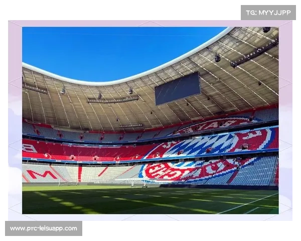 2026欧冠决赛场馆定稿,慕尼黑安联球场升级安保 2026欧冠决赛场馆定稿,慕尼黑安联球场升级安保